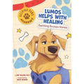 Lumos Helps with Healing: Battling Broken Bones - Paperback