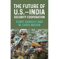 The Future of U.S.-India Security Cooperation - Paperback