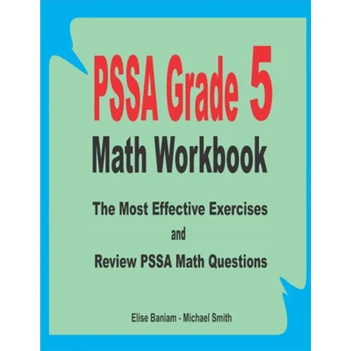 PSSA Grade 5 Math Workbook: The Most Effective Exercises and Review PSSA Math Questions - Paperback