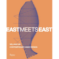 East Meets East: William Lim: Contemporary Asian Design - Paperback