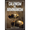Calvinism vs. Arminianism - Paperback