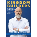 Kingdom Builders: How to live an ALL IN life that turns vision into reality - Paperback