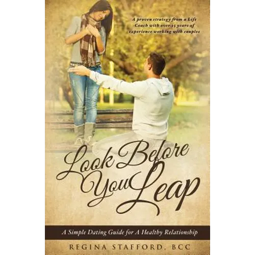 Look Before You Leap: A Simple Dating Guide for A Healthy Relationship - Paperback
