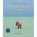 Bonefish Fly Patterns: Tying, Selecting, and Fishing All the Best Bonefish Flies from Today's Best Tiers - Paperback