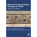 Present-Centered Group Therapy for Ptsd: Embracing Today - Paperback