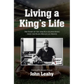 Living a King's Life: The Story of the 2009 Kalamazoo Kings from the Radio Broadcast Booth - Paperback