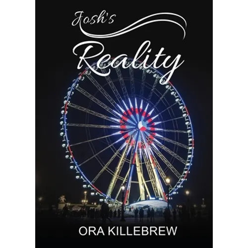 Josh's Reality: Josh's life lessons cross every gender and race. - Paperback