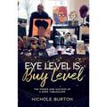 Eye Level Is Buy Level: The Power and Success of a dope Tablescape - Paperback