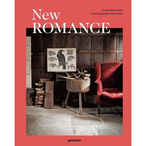 New Romance: Contemporary Countrystyle Interiors - Hardcover