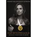 Far Beyond Gold: Running from Fear to Faith - Paperback