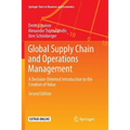 Global Supply Chain and Operations Management: A Decision-Oriented Introduction to the Creation of Value - Paperback