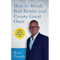 How to Break Bad Habits and Create Great Ones - Paperback