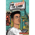 The Closest I've Come - Hardcover