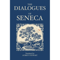 The Dialogues of Seneca - Paperback