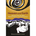 Heaven and Earth: Sermons from the 2016 National Festival of Young Preachers - Paperback