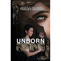 Unborn Rising: The Leader & The Rebel Duology - Paperback