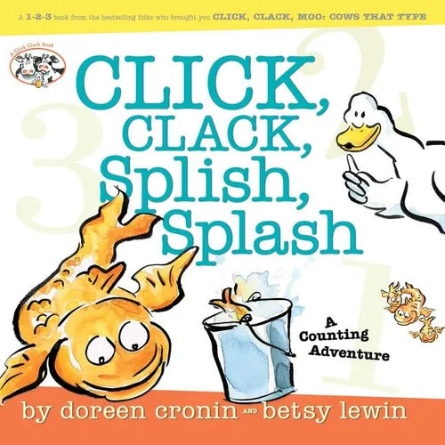 Click, Clack, Splish, Splash: Click, Clack, Splish, Splash - Hardcover