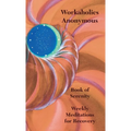 Workaholics Anonymous Book of Serenity: Weekly Meditations for Recovery - Paperback