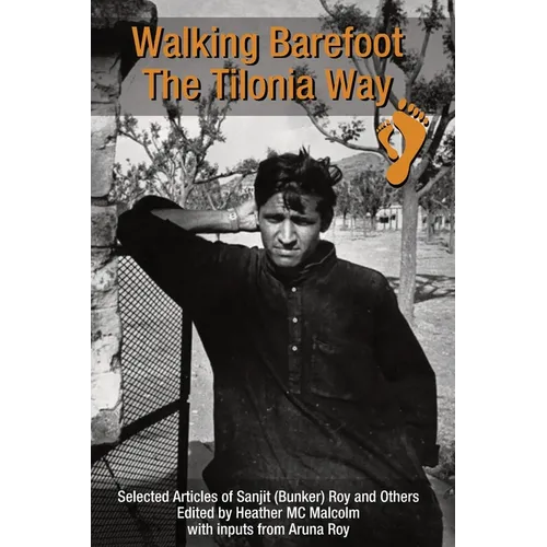 Walking Barefoot: The Tilonia Way - Paperback