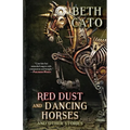 Red Dust and Dancing Horses and Other Stories - Paperback