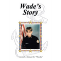 Wade's Story - Hardcover