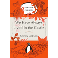 We Have Always Lived in the Castle: (Penguin Orange Collection) - Paperback