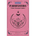 In Focus Manifesting: Your Personal Guide - Hardcover