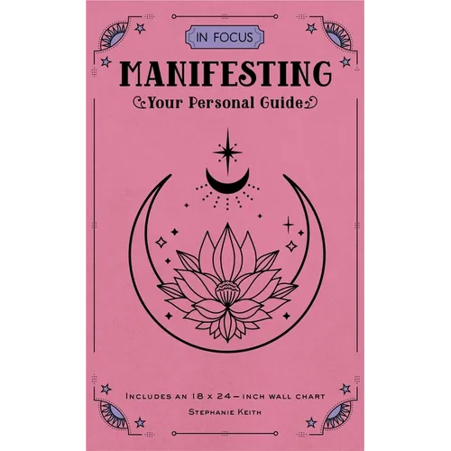 In Focus Manifesting: Your Personal Guide - Hardcover