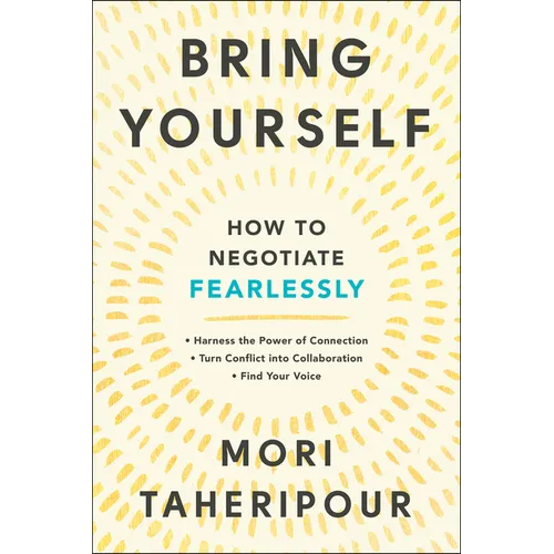 Bring Yourself: How to Negotiate Fearlessly - Paperback