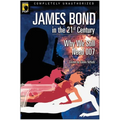 James Bond in the 21st Century: Why We Still Need 007 - Paperback