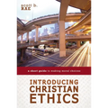 Introducing Christian Ethics: A Short Guide to Making Moral Choices - Paperback