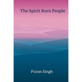 The Spirit Born People - Paperback