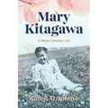 Mary Kitagawa: A Nikkei Canadian Life - Paperback