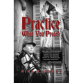 Practice What You Preach: Book 2 of the Practicing for Love Series - Paperback