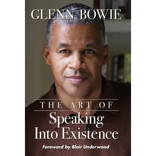 The Art of Speaking Into Existence - Hardcover