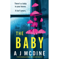 The Baby: An absolutely gripping psychological thriller with a jaw-dropping twist - Paperback