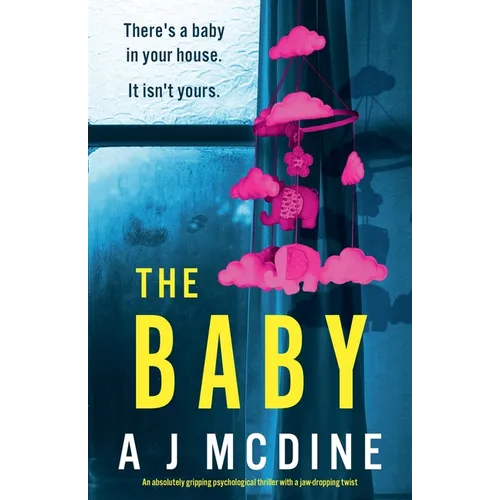 The Baby: An absolutely gripping psychological thriller with a jaw-dropping twist - Paperback