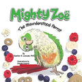 Mighty Zoë: The Misunderstood Parrot - Paperback