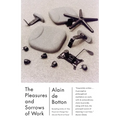 The Pleasures and Sorrows of Work - Paperback
