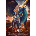Arbitrate or Die - Paperback