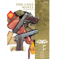 The Colt M1911 .45 Automatic Pistol: M1911, M1911a1, Markings, Variants, Ammunition, Accessories - Hardcover