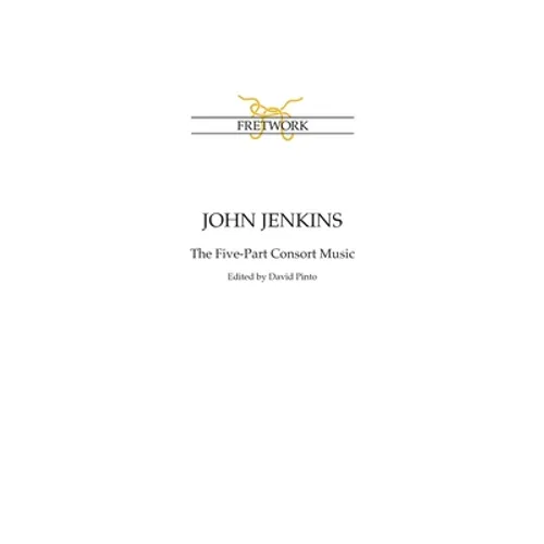 John Jenkins: The Five-Part Consort Music - Paperback