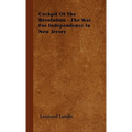 Cockpit of the Revolution - The War for Independence in New Jersey - Hardcover