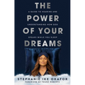 The Power of Your Dreams: A Guide to Hearing and Understanding How God Speaks While You Sleep - Hardcover