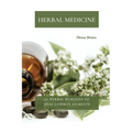 Herbal Medicine: 150 Herbal Remedies to Heal Common Ailments - Paperback