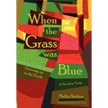 When the Grass Was Blue: Growing Up in the South - Hardcover
