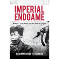 Imperial Endgame: Britain's Dirty Wars and the End of Empire - Paperback