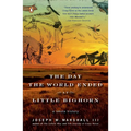 The Day the World Ended at Little Bighorn: A Lakota History - Paperback