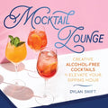 Mocktail Lounge: Creative Alcohol-Free Cocktails to Elevate Your Sipping Hour - Hardcover