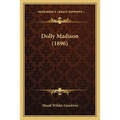 Dolly Madison (1896) - Paperback